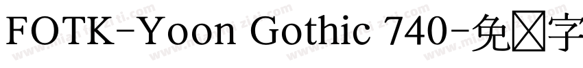 FOTK-Yoon Gothic 740字体转换